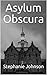 Asylum Obscura