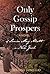 Only Gossip Prospers: A Novel of Louisa May Alcott in New York