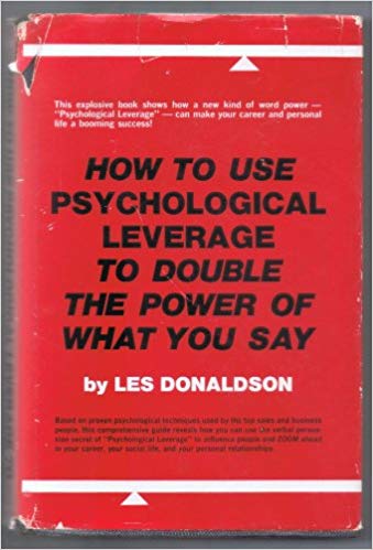 How to use psychological leverage to double the power of what you say