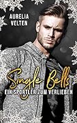 Single Bells: Ein Sportler zum Verlieben