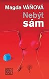 Nebýt sám by Magda Váňová