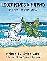 Louie Finds A Friend by Jeanne Conway