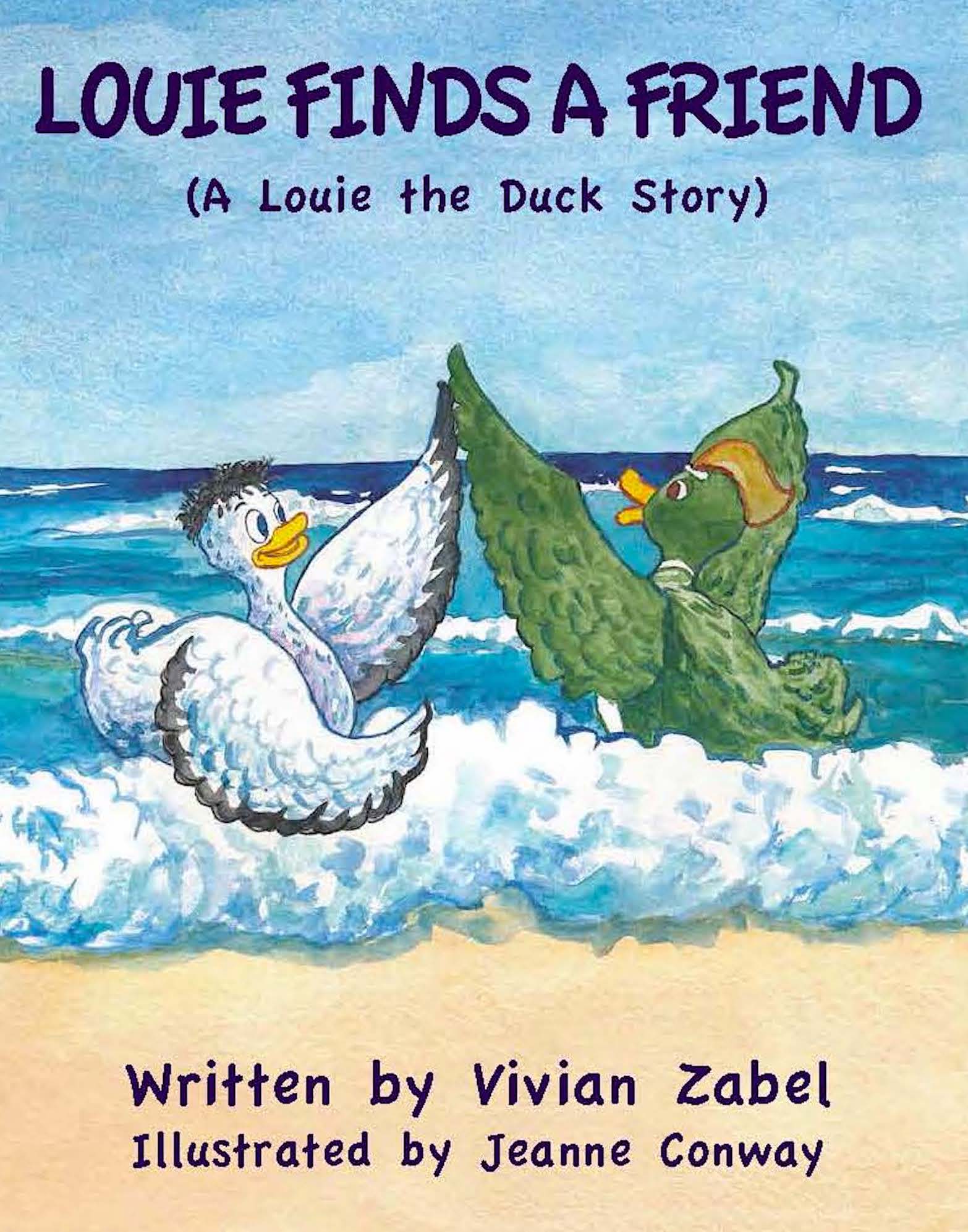 Louie Finds A Friend (A Louie The Duck Story)