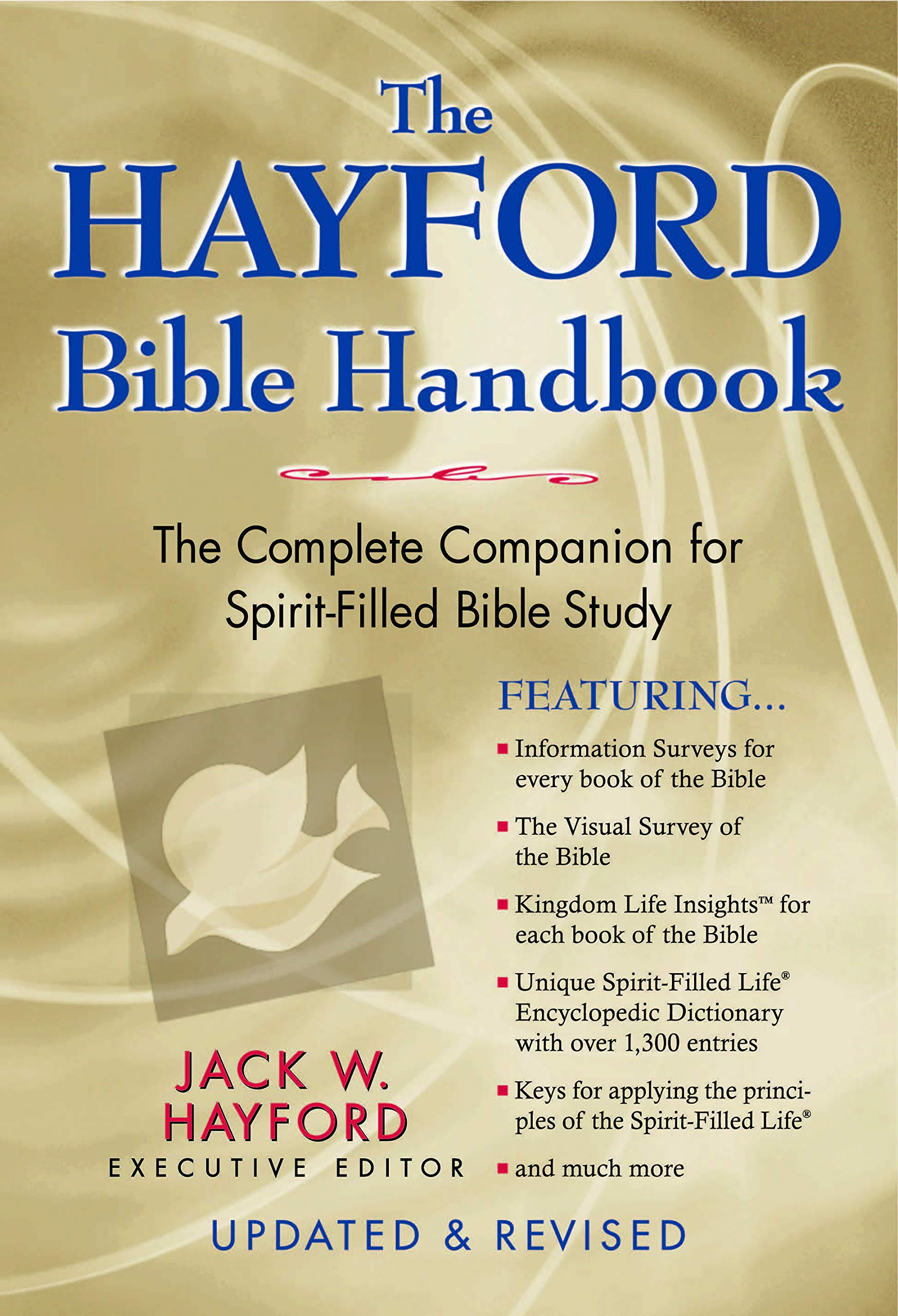 The Hayford Bible Handbook: The Complete Companion for Spirit-Filled Bible Study