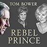 Rebel Prince: The...