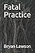 Fatal Practice (Drake and Hepple mysteries Book 3)