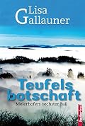 Teufelsbotschaft: Österreich Krimi. Meierhofers sechster Fall (Meierhofer ermittelt 6)