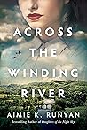 Across the Winding River by Aimie K. Runyan Across the Winding River by Aimie K. Runyan