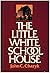 The Little White Schoolhous...