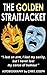The Golden Straitjacket