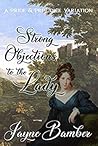 Strong Objections to the Lady by Jayne Bamber Strong Objections to the Lady by Jayne Bamber