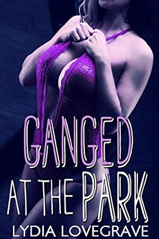 Ganged at the Park: Punished by Daddy