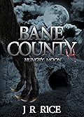 Bane County: Hungry Moon