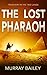 The Lost Pharaoh: Treachery...