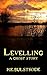 Levelling: A Ghost Story (Tales of the Uncanny Book 5)