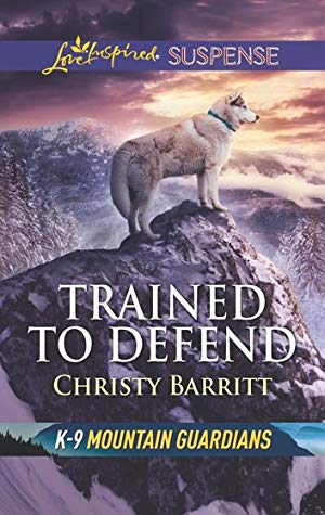 Trained to Defend (K-9 Mountain Guardians #1)