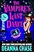 The Vampire's Last Dance (Witch Island Brides, #1) by Deanna Chase