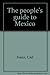 The people's guide to Mexico