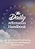 The Daily Affirmation Handbook: 365 Affirmations For Attracting Health, Wealth, And Happiness Into Your Life