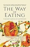 The Way of Eating: Yuan Mei's Manual of Gastronomy The Way of Eating: Yuan Mei's Manual of Gastronomy