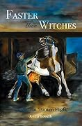 Faster than Witches