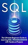SQL: Beginners Guide To Learning SQL
