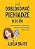 Jak odblokować pieniądze w 30 dni