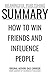 Summary: How to Win Friends...