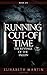 Running Out of Time: The Re...