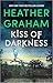 Kiss of Darkness by Heather    Graham