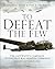 To Defeat the Few: The Luft...