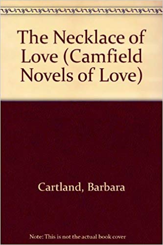 The Necklace Of Love (Camfield Novels of Love, #81)