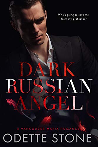 Dark Russian Angel (Vancouver Mafia, #1)