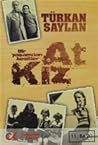 At Kız by Türkan Saylan