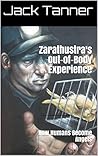 Zarathustra's Out-of-Body Experience: How Humans Become Angels