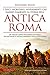 I dieci incredibili avvenimenti che hanno cambiato la storia dell’antica Roma (Italian Edition)