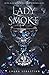 Lady Smoke (Ash Princess Trilogy, #2)