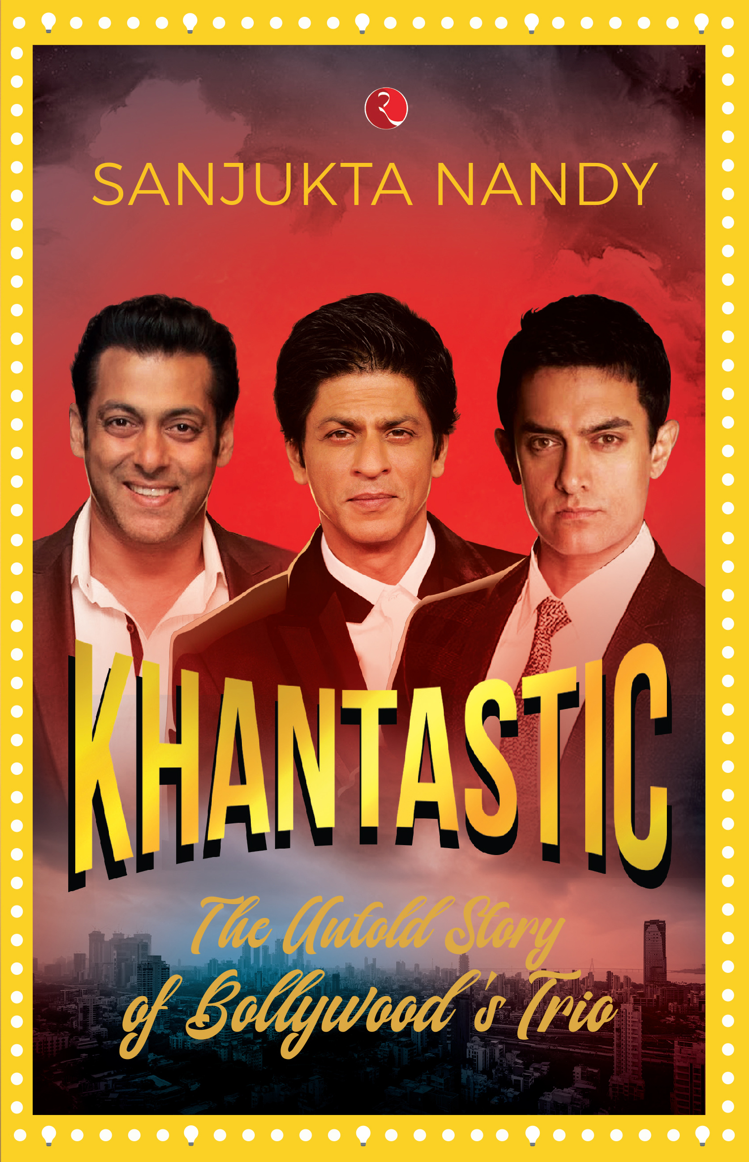 Khantastic - The untold story of Bollywood’s trio (Paperback)