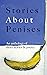 Stories About Penises by Julianne Ingles