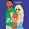 Blitzed by Alexa  Martin