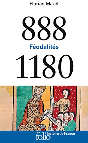 888-1180. Féodalités (Histoire de France) (French Edition)
