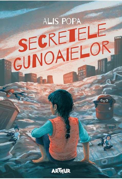 Secretele gunoaielor (Hardcover)