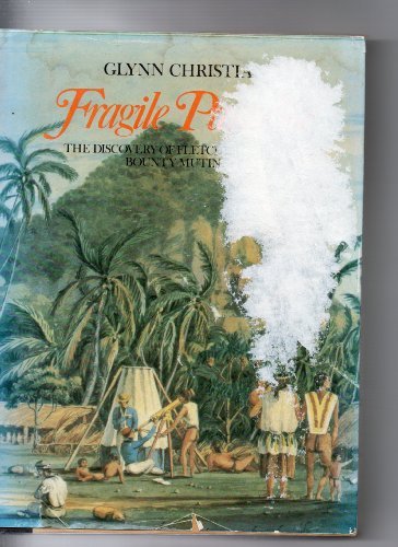 Fragile paradise: The discovery of Fletcher Christian, Bounty mutineer (Paperback)