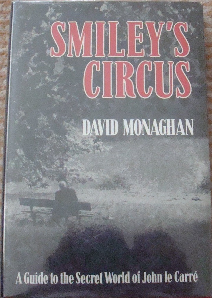 Smiley's Circus: A Guide to the Secret World of John le Carré (Hardcover)