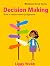 Decision Making: How to make better choices (BiteSized Book)
