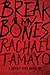 Break My Bones