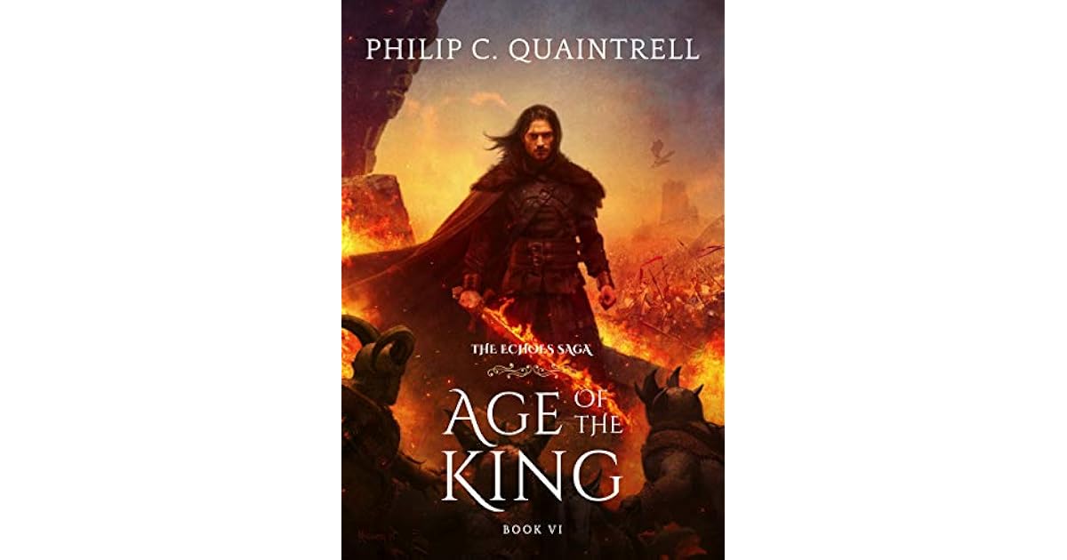 Age of the King (The Echoes Saga, 6) by Philip