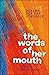 The Words of Her Mouth: Psa...