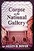 Corpse at the National Gallery