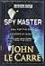 Spy Master by John le Carré
